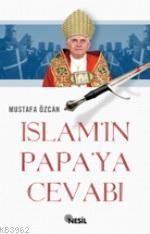 İslam´ın Papa´ya Cevabı