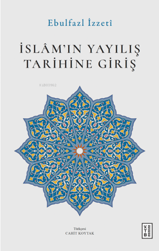 İslam’ın Yayılış Tarihine Giriş