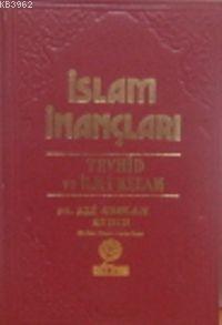 İslam İnançları (Tevhid ve İlim- İ Kelam)