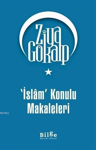 İslam Konulu Makaleleri Ziya Gökalp