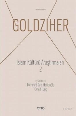 İslam Kültürü Araştırmaları 2 Ignaz Goldzıher