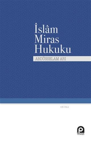 İslam Miras Hukuku Abdüsselam Arı