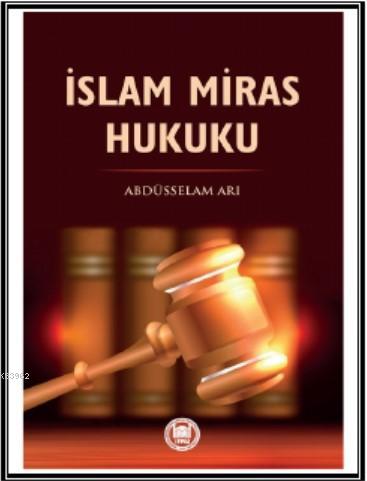 İslam Miras Hukuku Abdusselam Arı