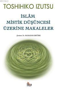 İslâm Mistik Düşüncesi Üzerine Makaleler