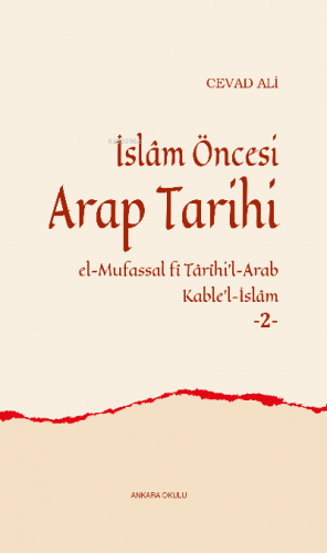 İslâm Öncesi Arap Tarihi -2-;el-Mufassal fî Târîhi’l-Arab Kable’l-İslâm