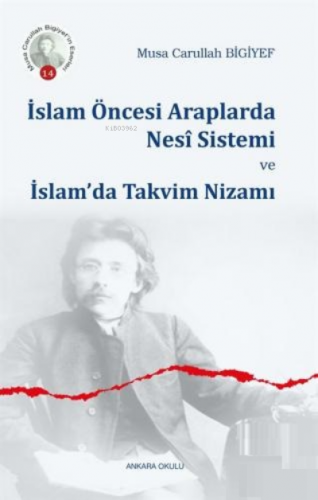İslam Öncesi Araplarda Nesî Sistemi ve İslam'da Takvim Nizamı Musa Car
