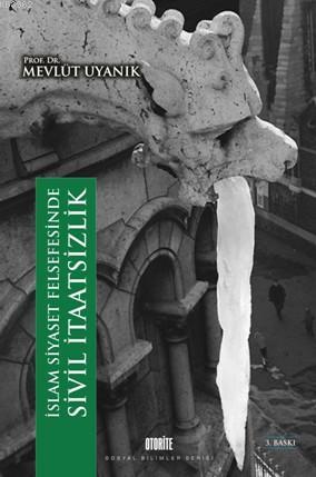 İslam Siyaset Felsefesinde Sivil İtaatsizlik