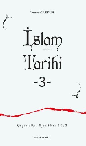 İslam Tarihi -III- Leone Caetani
