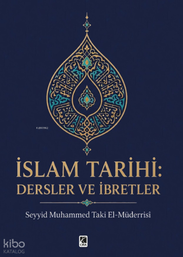 İslam Tarihi: Dersler ve İbretler