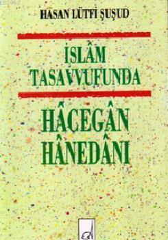 İslam Tasavvufunda Hacegan Hanedanı