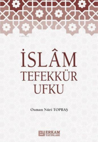 İslam Tefekkür Ufku Osman Nuri Topbaş