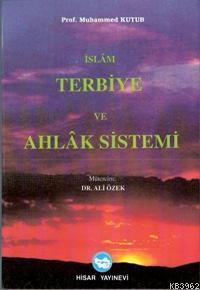 İslam Terbiye ve Ahlak Sistemi