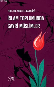 İslam Toplumunda Gayri Müslimler Yusuf El-Karadavi