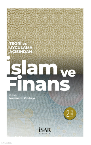 İslam ve Finans;Teori ve Uygulama Açısından Necmettin Kızılkaya