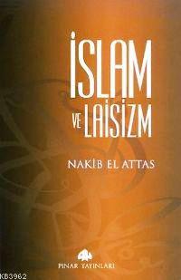 İslam ve Laisizm M. Nakib El-Attas