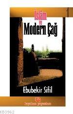İslam ve Modern Çağ 1 Ebubekir Sifil