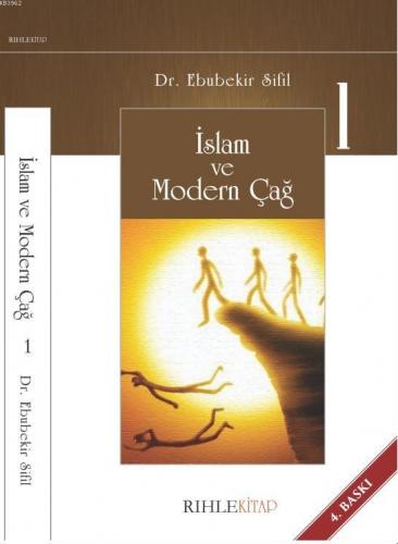 İslam ve Modern Çağ-1 Ebubekir Sifil