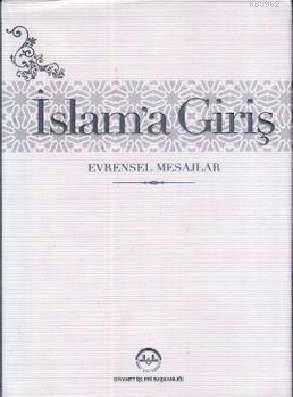 İslam'a Giriş - Evrensel Mesajlar