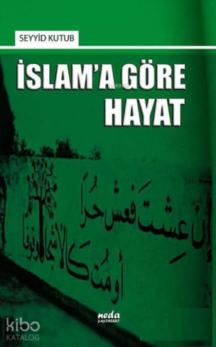İslam'a Göre Hayat Seyyid Kutub