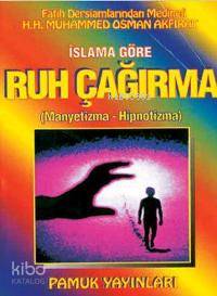 İslama Göre Ruh Çağırma (Sır-003)