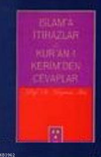 İslam'a İtirazlar ve Kur'an- ı Kerim'den Cevaplar Süleyman Ateş