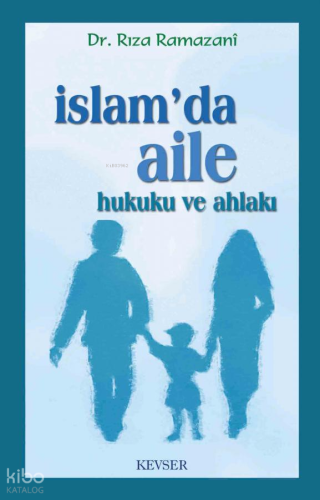 İslâm'da Aile Hukuku ve Ahlâkı Rıza Ramazani