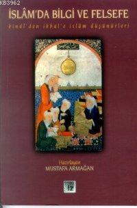 İslâm'da Bilgi ve Felsefe Mustafa Armağan