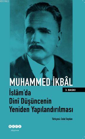 İslam'da Dini Düşüncenin Yeniden Yapılandırılması Muhammed İkbal