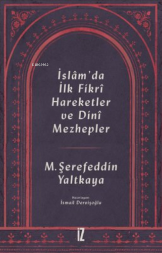 İslam'da İlk Fikri Hareketler ve Dini Mezhepler