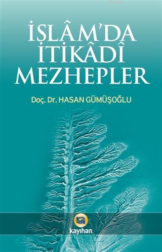 İslam'da İtikadi Mezhepler Hasan Gümüşoğlu