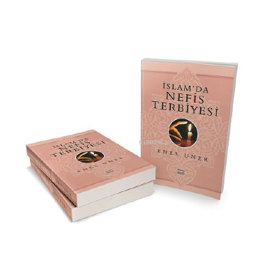 İslamda Nefis Terbiyesi