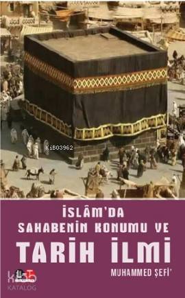 İslam'da Sahabenin Konumu ve Tarih İlmi