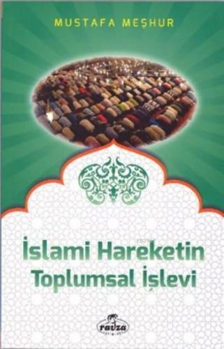 İslami Hareketin Toplumsal İşlevi Mustafa Meşhur