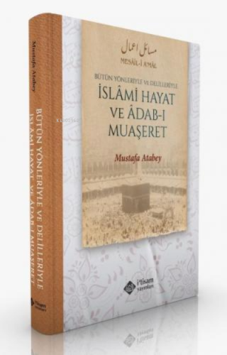 İslami Hayat Ve Adabı Muaşeret;Bütün Yönleriyle Ve Delilleriyle Mustaf