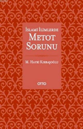 İslami İlimlerde Metot Sorunu (Ciltli) M. Hayri Kırbaşoğlu