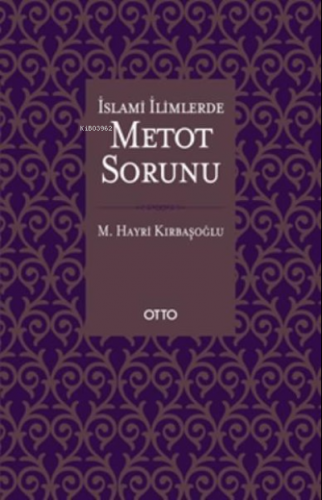 İslami İlimlerde Metot Sorunu M. Hayri Kırbaşoğlu