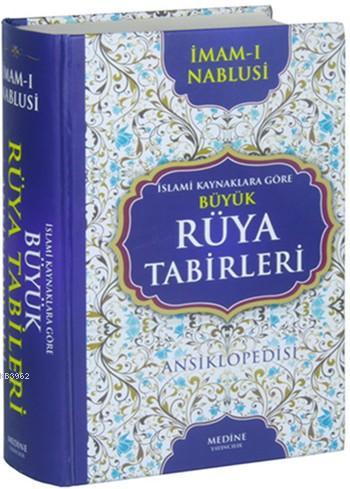 İslami Kaynaklara Göre Büyük Rüya Tabirleri (Ciltli); Ansiklopedisi