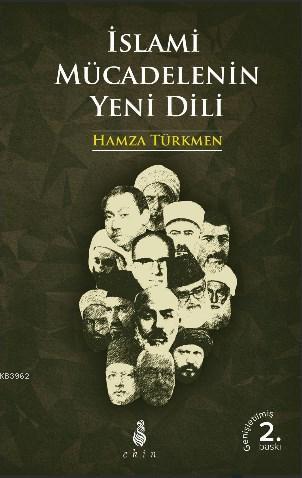 İslami Mücadelenin Yeni Dili Hamza Türkmen