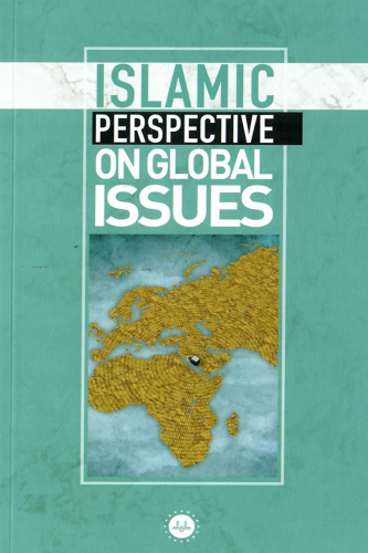 Islamic Perspective On Global Issues - Küresel Sorunlara İslami Bakış 