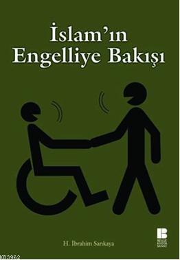 İslam'ın Engelliye Bakışı
