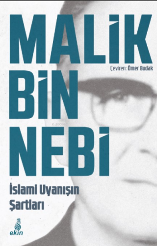 İslamin Uyanışın Şartları Malik Bin Nebi