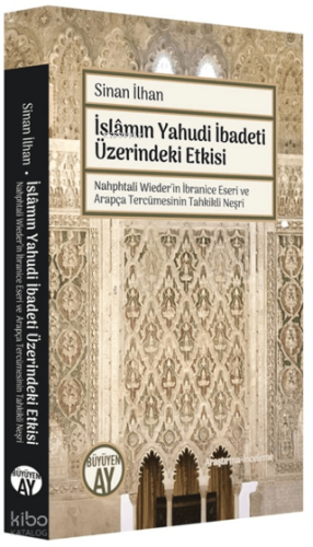 İslamın Yahudi İbadeti Üzerindeki Etkisi Sinan İlhan
