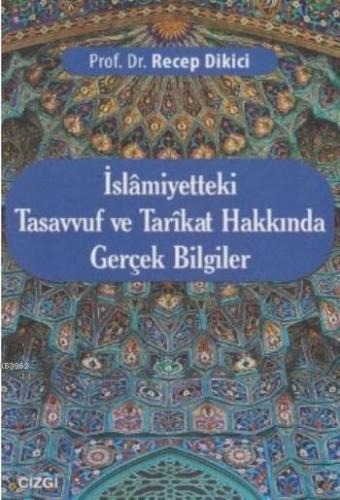 İslamiyetteki Tasavvuf ve Tarikat Hakkında Gerçek Bilgiler