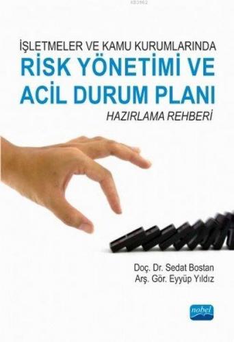 İşletmeler ve Kamu Kurumlarında Risk Yönetimi ve Acil Durum Planı Hazırlama Rehberi