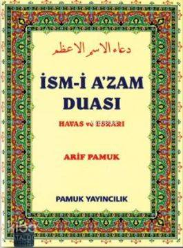 İsm-i A'zam Duası (Dua-029); Havas ve Esrarı