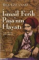 İsmail Ferik Paşa´nın Hayatı