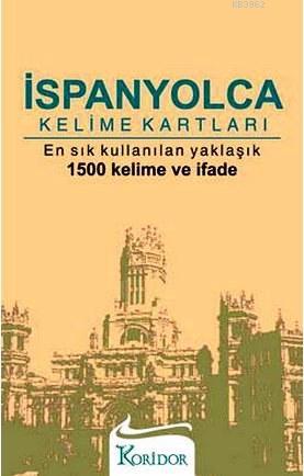 İspanyolca Kelime Kartları; En Sık Kullanılan Yaklaşık 1500 Kelime ve İfade