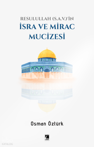 İsra ve Mirac Mucizesi Osman Öztürk