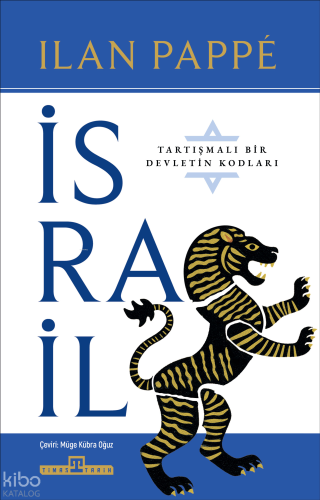 İsrail;Tartışmalı Bir Ülkenin Kodları Ilan Pappe