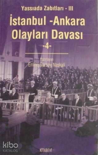 İstanbul - Ankara Olayları Davası Cilt: 4 Emine Gürsoy Naskali
